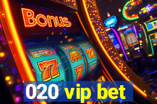 020 vip bet